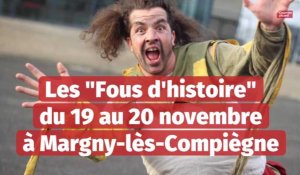Les fous d'histoire à Margny-lès-Compiègne