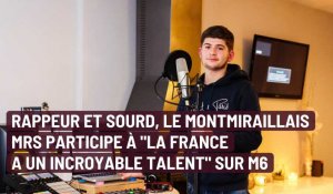 Rappeur et sourd, le Montmiraillais MRS participe à "La France a un incroyable talent" sur M6