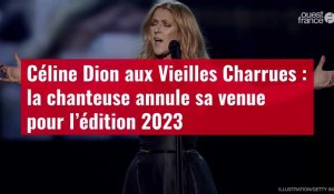 VIDÉO. Céline Dion aux Vieilles Charrues : la chanteuse annule sa venue pour l’édition 2023