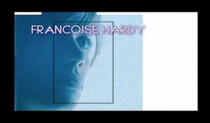 Françoise Hardy, tant de belles choses