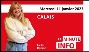 Calais : La Minute de l'info du mercredi 11 janvier