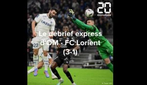 Le debrief express d'OM - FC Lorient (3-1)