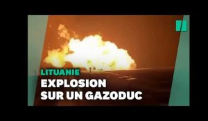 Les images impressionnantes de l’explosion d’un gazoduc en Lituanie