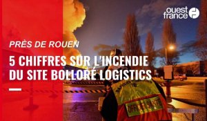 VIDÉO. Cinq chiffres sur l'incendie de Bolloré Logistics, près de Rouen