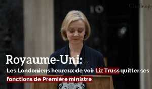 Royaume-Uni: Les Londoniens heureux de voir Liz Truss quitter ses fonctions de Première ministre
