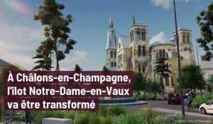 Travaux de requalification de l'îlot Notre-Dame à Châlons-en-Champagne