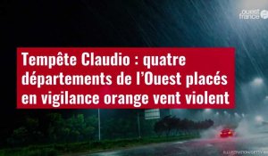 VIDÉO. Tempête Claudio : quatre départements de l’Ouest placés en vigilance orange vent violent