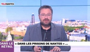 Chronique Dans le Rétro : la chanson "les prisons de Nantes"