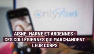 Aisne, Marne et Ardennes : ces collégiennes qui marchandent leur corps   