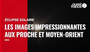 VIDÉO. Éclipse solaire partielle : les images impressionnantes aux Proche et Moyen-Orient