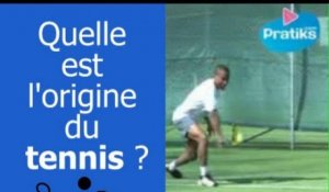 Quelle est l'origine du tennis ?