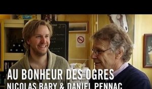 Au Bonheur des Ogres - Nicolas Bary et Daniel Pennac