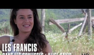 Les Francis - Dans les coulisses : Alice David