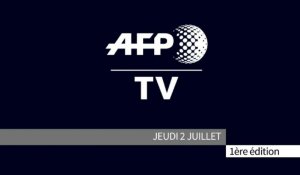 AFP - Le JT, 1ère édition du jeudi 2 juillet