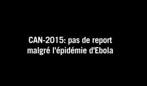 Football: pas de report de la CAN-2015 malgré l'épidémie d'Ebola