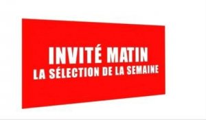 Invité matin la semaine du 14/01/2013