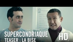 Supercondriaque - Teaser : La Bise