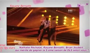Public Zap : Public Zap : Rayane Bensetti ,Nathalie Péchalat, Brian Joubert : Qui mérite de gagner la saison 5 de Danse avec les stars selon vous ?