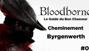 Bloodborne - Guide du bon chasseur : Byrgenwerth