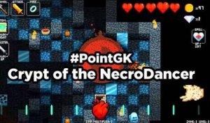 Crypt of the Necrodancer - Point GK