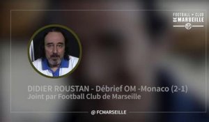 Didier Roustan décortique la victoire de l'OM face à Monaco (2-1)
