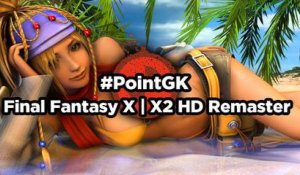 Final Fantasy X | X-2 HD Remaster - Point GK