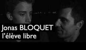 Jonas Bloquet en élève libre