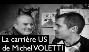 La carrière US de Michel Voletti