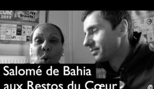 Restos du Cœur belge (2011) : Salomé de Bahia