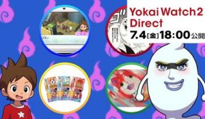 Yo-Kai Watch 2 : Ganso - Teaser Nintendo Direct 4 juillet