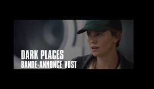 Dark Places - Bande-Annonce