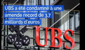 Fraude fiscale : le géant bancaire suisse UBS condamné à une amende record de 3,7 milliards d'euros