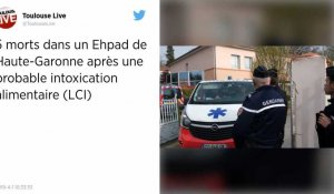 Intoxication alimentaire dans un Ehpad de Haute-Garonne : le bilan s'alourdit à 5 morts