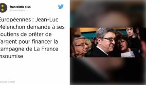 Européennes. La France Insoumise appelle les Français à lui prêter de l'argent