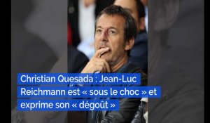 12 coups de midi / Christian Quesada : Jean-Luc Reichmann est « sous le choc » et exprime son « dégoût»