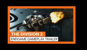 OFFICIAL THE DIVISION 2 - ENDGAME GAMEPLAY TRAILER