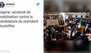 Algérie. Des milliers de manifestants à Alger contre la candidature de Bouteflika