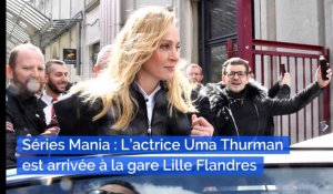 Séries Mania : L'actrice Uma Thurman est arrivée à la gare Lille Flandres