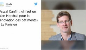 L'eurodéputé Pascal Canfin évoque un « plan Marshall » pour rénover les logements