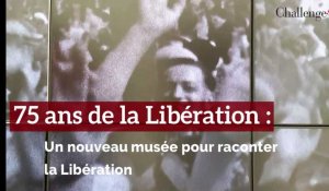 75 ans de la Libération : Un nouveau musée pour raconter la Libération