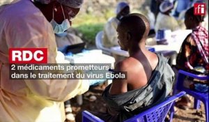 RDC: deux médicaments prometteurs dans le traitement du virus Ebola