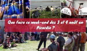 Que faire ce week-end des 3 et 4 août en Picardie ?