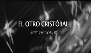 El Otro Cristóbal d&#39;Armand Gatti - Bande-Annonce