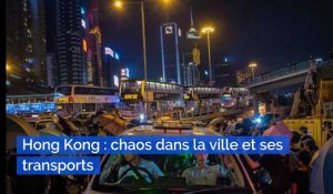Hong Kong : chaos dans la ville et ses transports