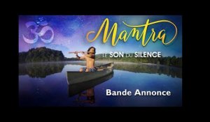 Mantra, le Son du Silence // Bande Annonce Officielle // VOST