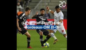 Ligue 1: Le débrief express de Bordeaux-OM (0-0)