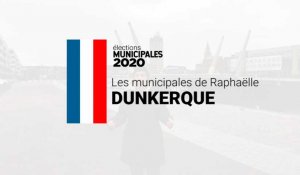 Les municipales de Raphaëlle : Dunkerque