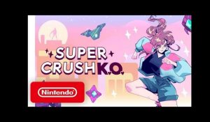 Super Crush KO - Launch Trailer - Nintendo Switch