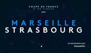 Coupe de France : Marseille - Strasbourg (France 3) bande-annonce