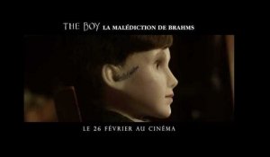 THE BOY LA MALÉDICTION DE BRAHMS - Le 26 février au cinéma.